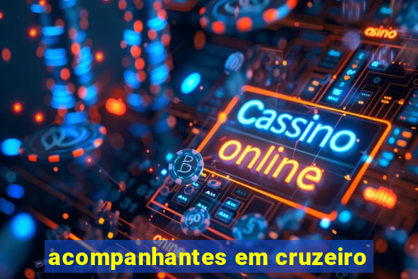 acompanhantes em cruzeiro